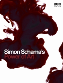 Simon Schama's Power of Art, Hardback Book Simon Schama's Power of Art, Hardback Book