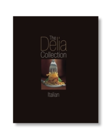 The Delia Collection : Italian, Hardback Book The Delia Collection : Italian, Hardback Book