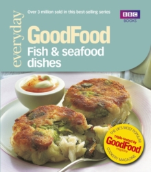 Good Food: Fish & Seafood Dishes : Triple-tested Recipes, Paperback Book Good Food: Fish & Seafood Dishes : Triple-tested Recipes, Paperback Book