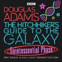 The Hitchhiker's Guide to the Galaxy : Quintessential Phase, CD-Audio Book The Hitchhiker's Guide to the Galaxy : Quintessential Phase, CD-Audio Book