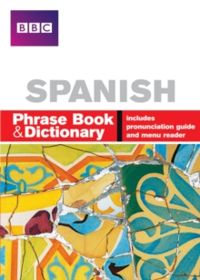 BBC Spanish Phrase Book & Dictionary, Paperback Book BBC Spanish Phrase Book & Dictionary, Paperback Book
