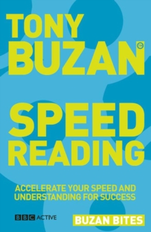 Buzan Bites: Speed Reading : Accelerate Your Speed and Understanding for Success, Paperback Buzan Bites: Speed Reading : Accelerate Your Speed and Understanding for Success, Paperback