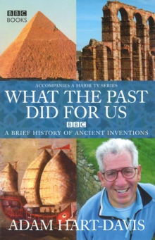 What the Past Did for Us, Hardback Book What the Past Did for Us, Hardback Book