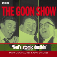 The Goon Show : Ned's Atomic Dustbin Volume 19, CD-Audio Book The Goon Show : Ned's Atomic Dustbin Volume 19, CD-Audio Book