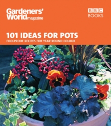 Gardeners' World - 101 Ideas for Pots, Paperback Book Gardeners' World - 101 Ideas for Pots, Paperback Book