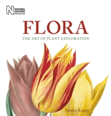 Flora : The Art of Plant Exploration, Hardback Book Flora : The Art of Plant Exploration, Hardback Book