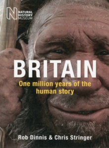 Britain: One Million Years of the Human Story, Paperback Book Britain: One Million Years of the Human Story, Paperback Book