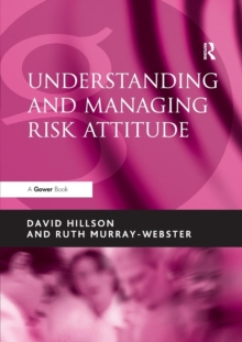 Understanding and Managing Risk Attitude, Paperback Understanding and Managing Risk Attitude, Paperback