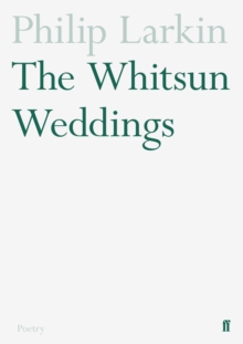 The Whitsun Weddings, Paperback The Whitsun Weddings, Paperback