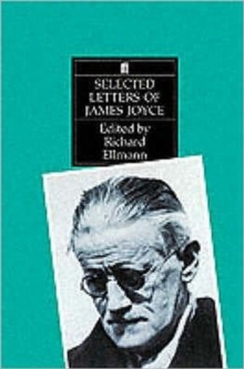 Selected Letters of James Joyce, Paperback Book Selected Letters of James Joyce, Paperback Book