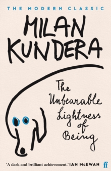 The Unbearable Lightness of Being, Paperback The Unbearable Lightness of Being, Paperback