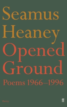 Opened Ground, Paperback Book Opened Ground, Paperback Book