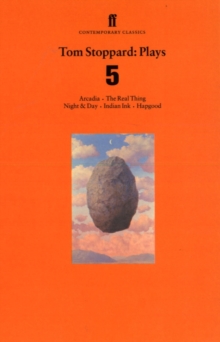 Tom Stoppard Plays 5 : The Real Thing; Night & Day; Hapgood; Indian Ink; Arcadia, Paperback Book Tom Stoppard Plays 5 : The Real Thing; Night & Day; Hapgood; Indian Ink; Arcadia, Paperback Book