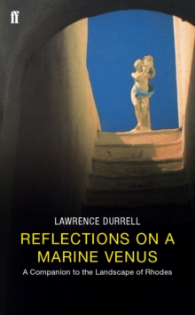 Reflections on a Marine Venus : A Companion to the Landscape of Rhodes, Paperback Book Reflections on a Marine Venus : A Companion to the Landscape of Rhodes, Paperback Book