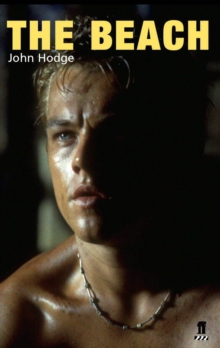 The Beach : Adapted Form the Novel by Alex Garland Screenplay, Paperback The Beach : Adapted Form the Novel by Alex Garland Screenplay, Paperback