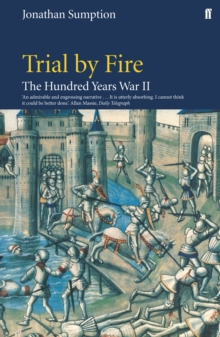 The Hundred Years War : Trial by Fire Vol 2, Paperback The Hundred Years War : Trial by Fire Vol 2, Paperback