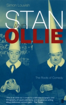 Stan and Ollie: the Roots of Comedy, Paperback Book Stan and Ollie: the Roots of Comedy, Paperback Book