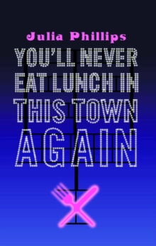 You'll Never Eat Lunch in This Town Again, Paperback You'll Never Eat Lunch in This Town Again, Paperback