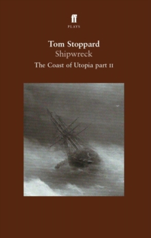 Shipwreck : The Coast of Utopia Play 2 Pt. 2, Paperback Book Shipwreck : The Coast of Utopia Play 2 Pt. 2, Paperback Book