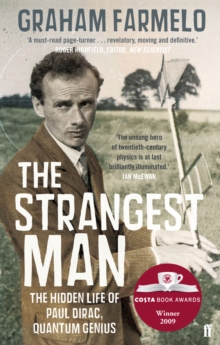 The Strangest Man : The Hidden Life of Paul Dirac, Quantum Genius, Paperback Book The Strangest Man : The Hidden Life of Paul Dirac, Quantum Genius, Paperback Book