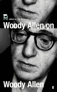 Woody Allen on Woody Allen : In Conversation with Stig Bjorkman, Paperback Book Woody Allen on Woody Allen : In Conversation with Stig Bjorkman, Paperback Book