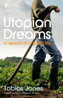 Utopian Dreams : A Search for a Better Life, Paperback Utopian Dreams : A Search for a Better Life, Paperback