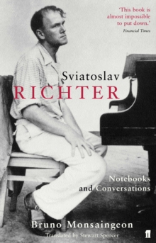 Sviatoslav Richter : Notebooks and Conversations, Paperback Sviatoslav Richter : Notebooks and Conversations, Paperback