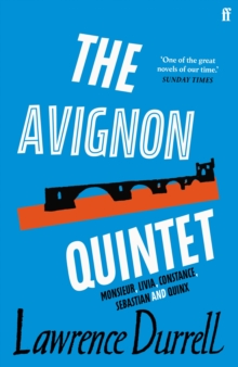The Avignon Quintet : Monsieur, Livia, Constance, Sebastian and Quinx, Paperback Book The Avignon Quintet : Monsieur, Livia, Constance, Sebastian and Quinx, Paperback Book