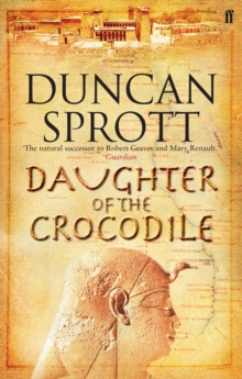 Daughter of the Crocodile : The Ptolemies Quartet Book 2, Paperback Daughter of the Crocodile : The Ptolemies Quartet Book 2, Paperback