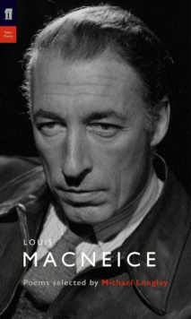 Louis MacNeice : Poems Selected by Michael Longley, Paperback Book Louis MacNeice : Poems Selected by Michael Longley, Paperback Book