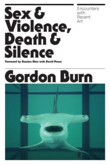 Sex & Violence, Death & Silence : Encounters with Recent Art, Paperback Book Sex & Violence, Death & Silence : Encounters with Recent Art, Paperback Book