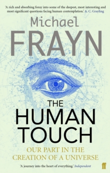 Human Touch : Our Part in the Creation of a Universe, Paperback Book Human Touch : Our Part in the Creation of a Universe, Paperback Book