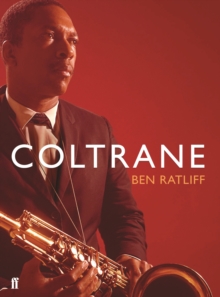 Coltrane : The Story of a Sound, Paperback Book Coltrane : The Story of a Sound, Paperback Book