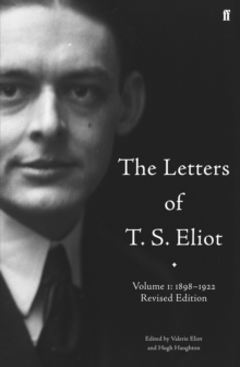 Letters of T. S. Eliot 1: 1898-1922, Hardback Book Letters of T. S. Eliot 1: 1898-1922, Hardback Book