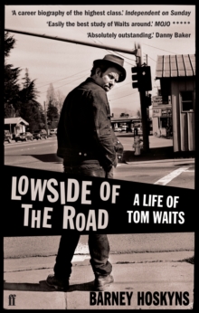 Lowside of the Road: a Life of Tom Waits, Paperback Book Lowside of the Road: a Life of Tom Waits, Paperback Book