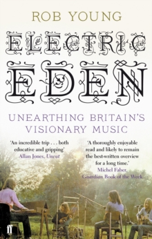 Electric Eden : Unearthing Britain's Visionary Music, Paperback Book Electric Eden : Unearthing Britain's Visionary Music, Paperback Book