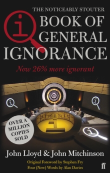QI: The Book of General Ignorance : The Noticeably Stouter Edition, Paperback QI: The Book of General Ignorance : The Noticeably Stouter Edition, Paperback