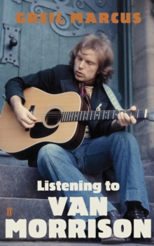 Listening to Van Morrison, Paperback Listening to Van Morrison, Paperback