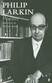 Philip Larkin Poems : Selected by Martin Amis, Paperback Philip Larkin Poems : Selected by Martin Amis, Paperback