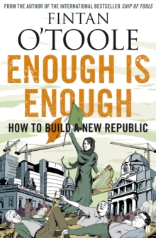 Enough is Enough : How to Build a New Republic v. 2, Paperback Enough is Enough : How to Build a New Republic v. 2, Paperback