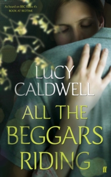 All the Beggars Riding, Paperback All the Beggars Riding, Paperback