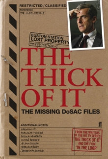 The Thick of It : The Missing Dosac Files, Paperback Book The Thick of It : The Missing Dosac Files, Paperback Book