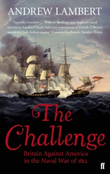 The Challenge : Britain Against America in the Naval War of 1812, Paperback Book The Challenge : Britain Against America in the Naval War of 1812, Paperback Book