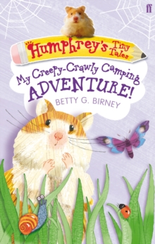 Humphrey's Tiny Tales : My Creepy-Crawly Camping Adventure! Book 3, Paperback Book Humphrey's Tiny Tales : My Creepy-Crawly Camping Adventure! Book 3, Paperback Book