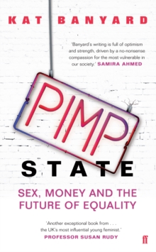 Pimp State : Sex, Money and the Future of Equality, Paperback Book Pimp State : Sex, Money and the Future of Equality, Paperback Book