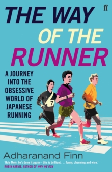 The Way of the Runner : A Journey into the Obsessive World of Japanese Running, Paperback Book The Way of the Runner : A Journey into the Obsessive World of Japanese Running, Paperback Book