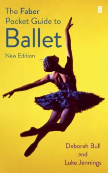 The Faber Pocket Guide to Ballet, Paperback Book The Faber Pocket Guide to Ballet, Paperback Book