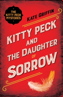 Kitty Peck and the Daughter of Sorrow, Paperback Book Kitty Peck and the Daughter of Sorrow, Paperback Book