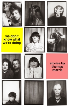 We Don't Know What We'Re Doing, Hardback Book We Don't Know What We'Re Doing, Hardback Book