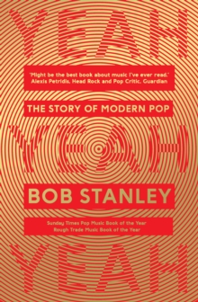 Yeah Yeah Yeah : The Story of Modern Pop, Paperback Book Yeah Yeah Yeah : The Story of Modern Pop, Paperback Book